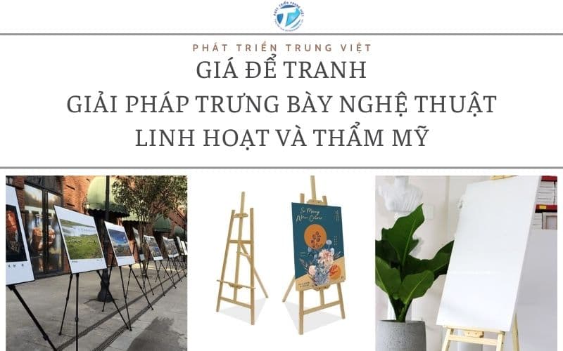 Giá để tranh – Giải pháp trưng bày nghệ thuật linh hoạt và thẩm mỹ